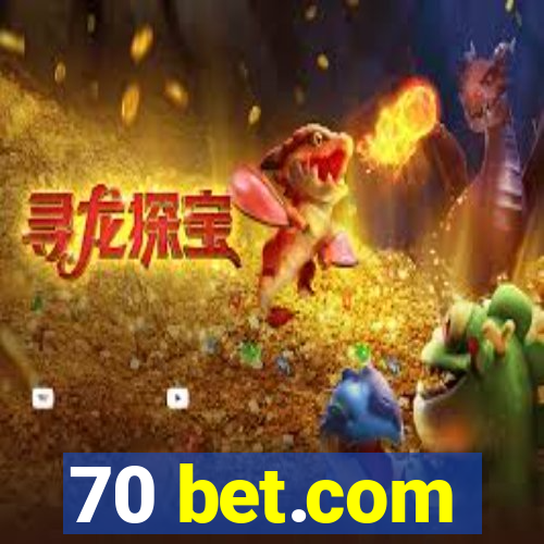 70 bet.com